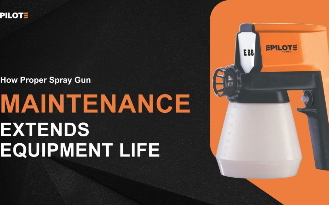 How Proper Spray Gun Maintenance Extends Equipment Life